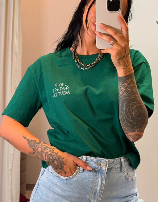 i told chat gpt about you - baumwoll shirt | emerald green